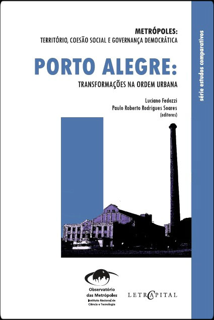 Coleção Metrópoles Transformações Na Ordem Urbana Porto Alegre Observatório Das Metrópoles 